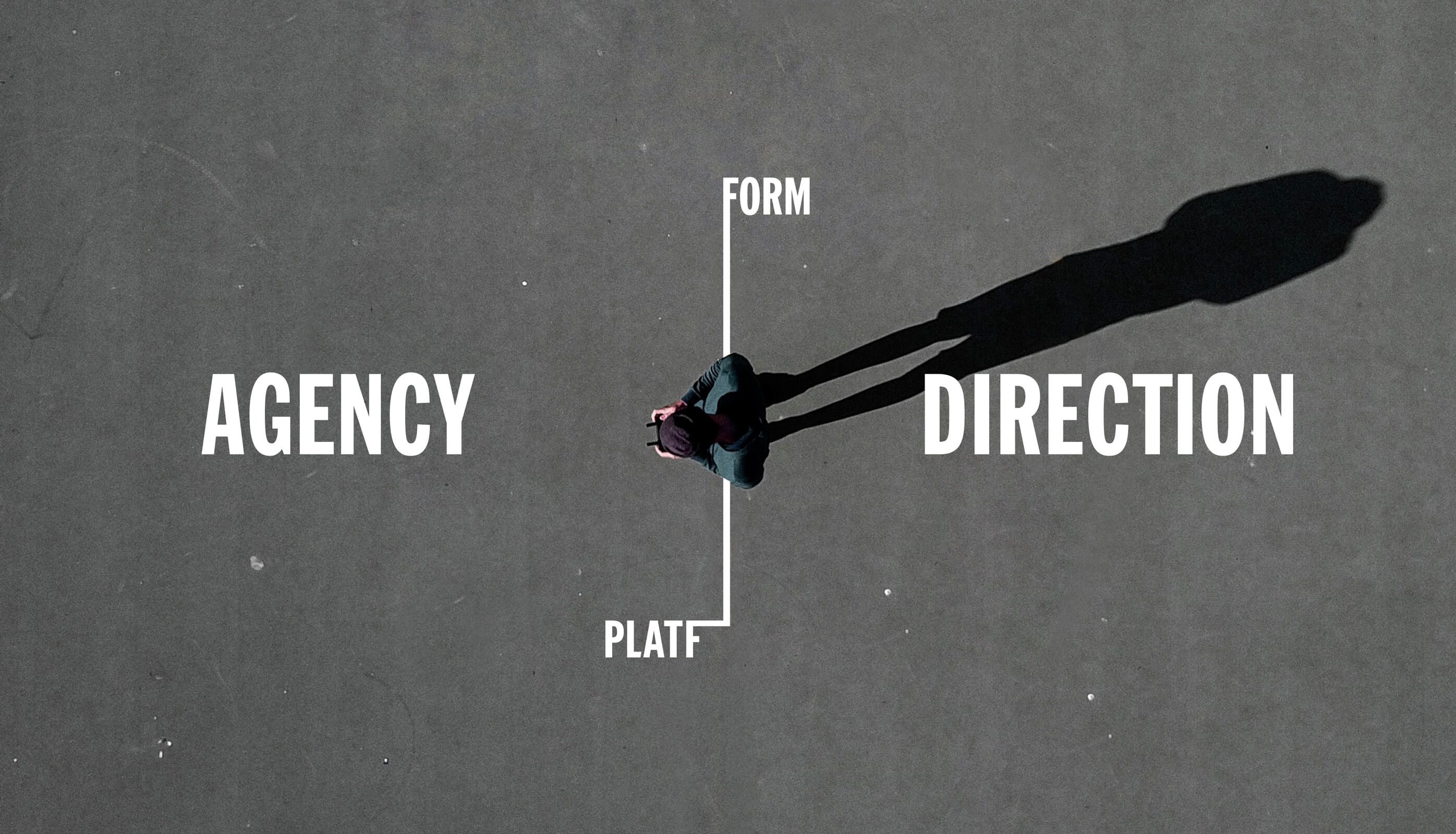 Agency and direction